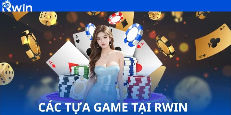 Các tựa game tại RWIN