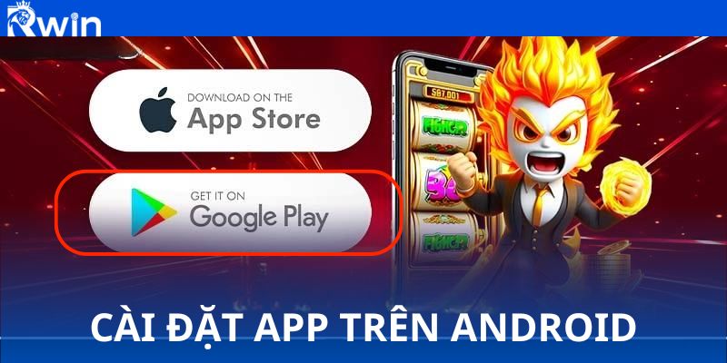 Cài đặt app trên Android