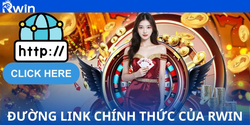 Chia sẻ các đường link chính thức của RWIN