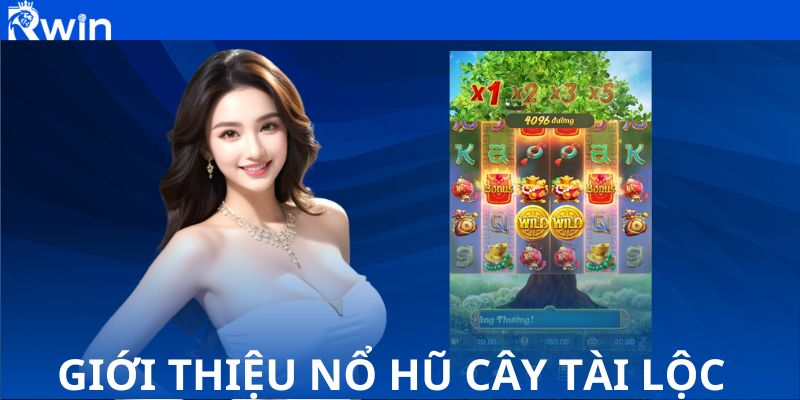 Khái quát nổ hũ cây tài lộc