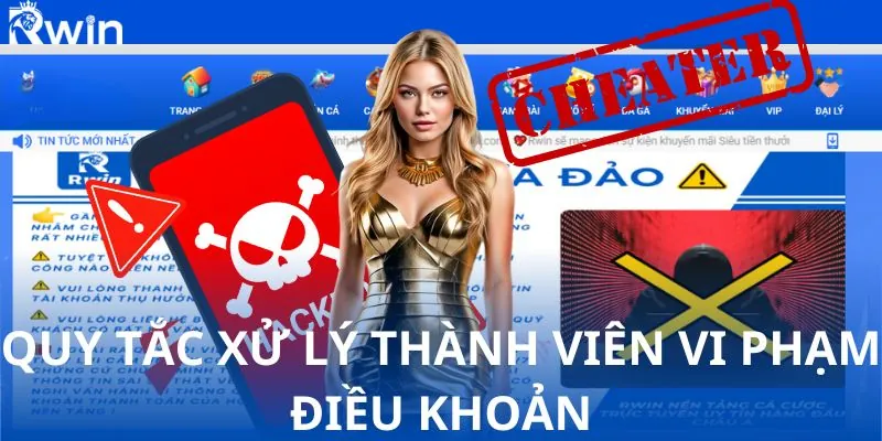 Quy tắc xử lý thành viên vi phạm điều khoản