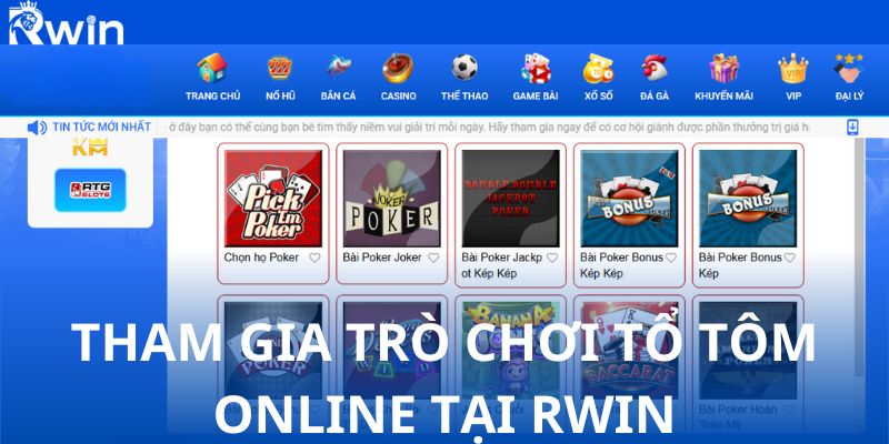 Các bước tham gia trò chơi tổ tôm online tại RWIN