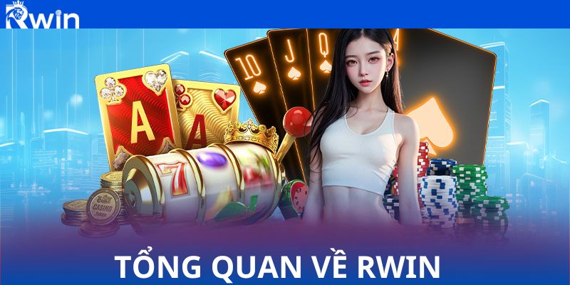 Tổng quan về sự phát triển nhanh chóng của RWIN