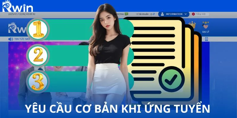 Yêu cầu cơ bản khi muốn tham gia ứng tuyển